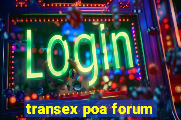 transex poa forum